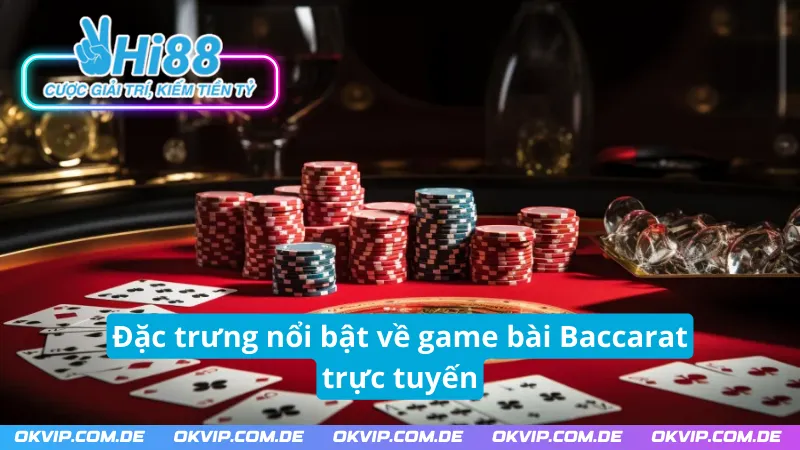 Những ưu điểm của game bài Baccarat Hi88