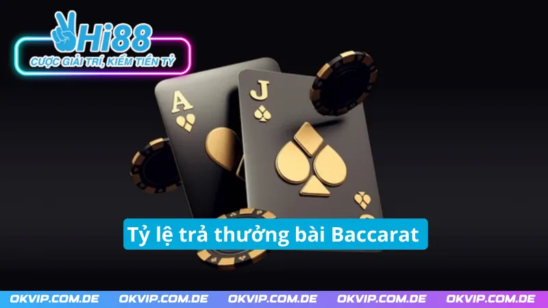 Khám phá tỷ lệ đổi thưởng trong game bài Baccarat online